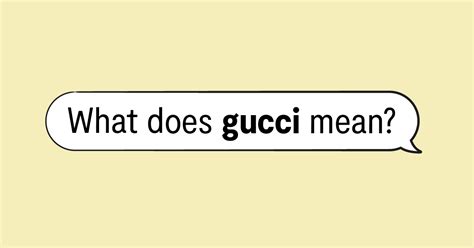 it's all gucci|Gucci meaning in slang.